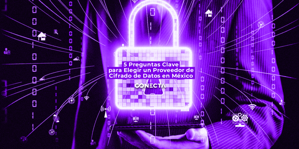 5 Preguntas Clave para Elegir un Proveedor de Cifrado de Datos en México