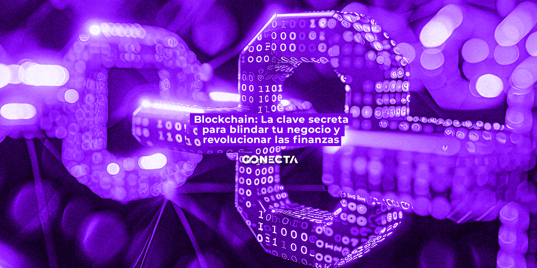 Blockchain: La clave secreta para blindar tu negocio y revolucionar las finanzas Blockchain: La clave secreta para blindar tu negocio y revolucionar las finanzas