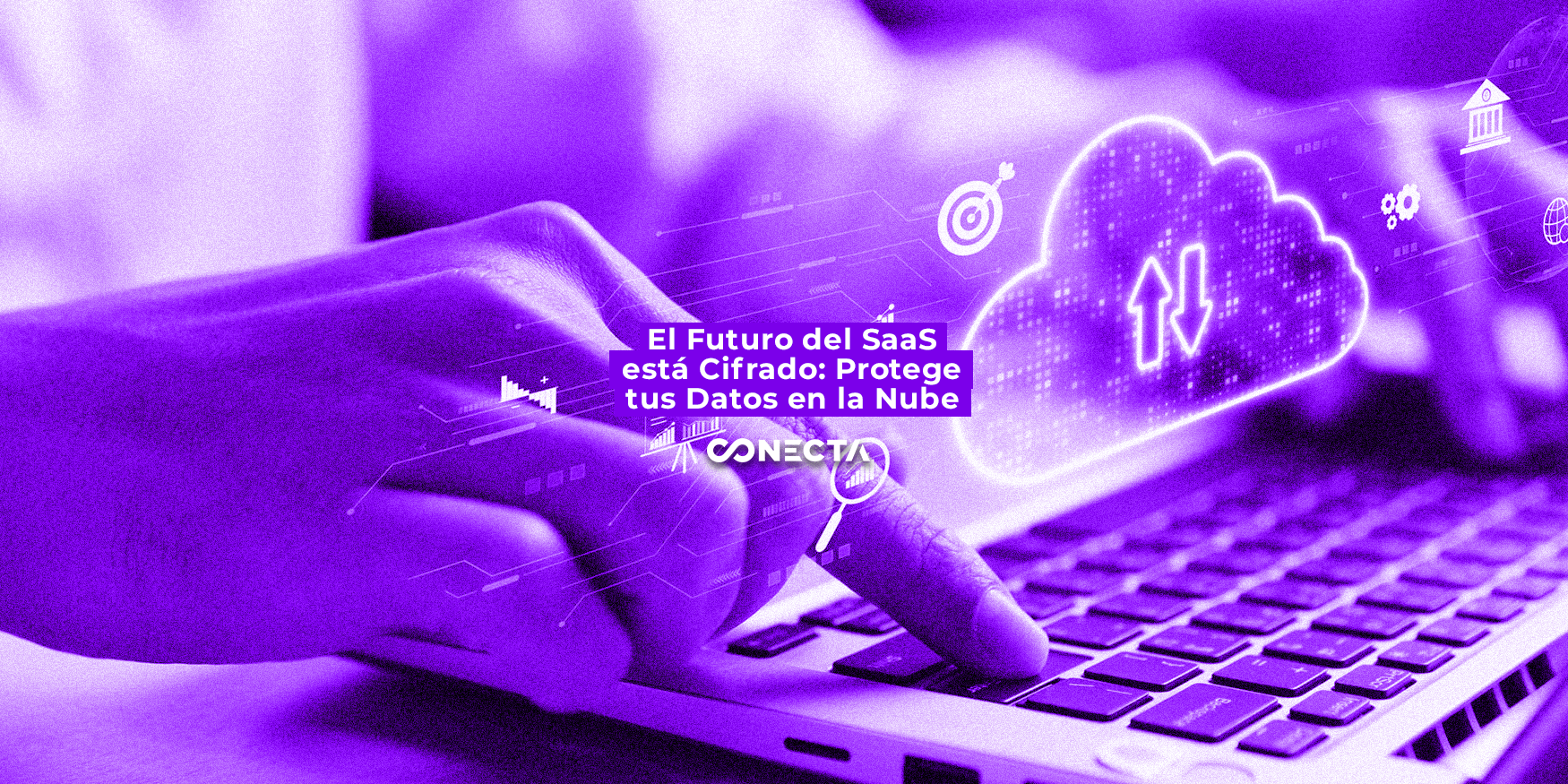 El Futuro del SaaS está Cifrado: Protege tus Datos en la Nube El Futuro del SaaS está Cifrado: Protege tus Datos en la Nube