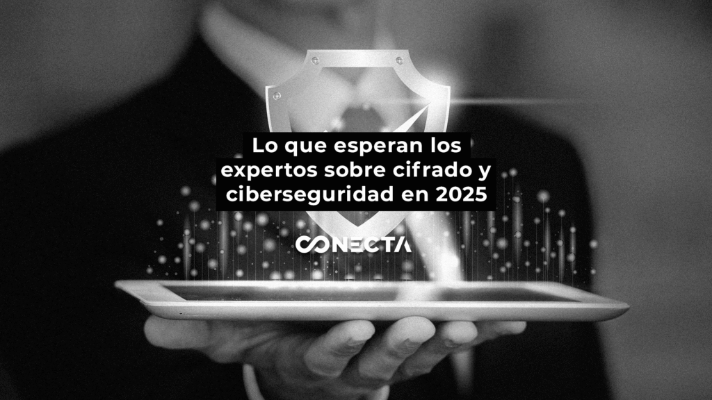 Lo que esperan los expertos sobre cifrado y ciberseguridad en 2025