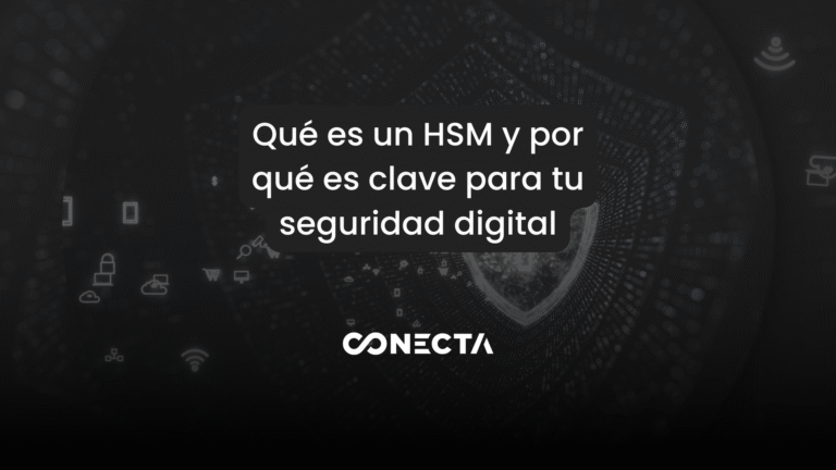 Qué es un HSM y por qué es clave para tu seguridad digital