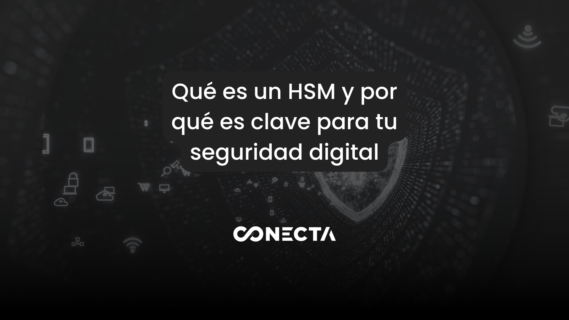 Qué es un HSM y por qué es clave para tu seguridad digital