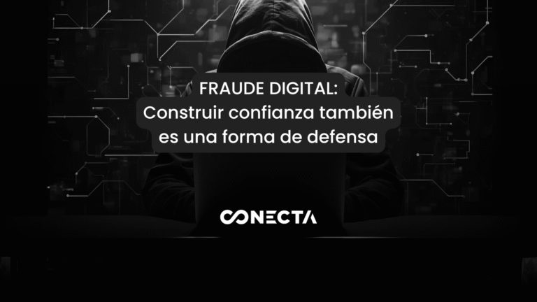 Fraude digital: construir confianza también es una forma de defensa
